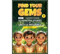 Find Your Gems: Book 7 - Leadership & Teamwork: 32 Impactful Stories of Unity & Influence