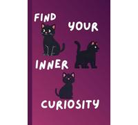 Find Your Inner Curiosity: Journal diary planner for him for her for them
