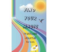 Find your Magic Gratitude Journal for Kids