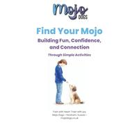 Find Your Mojo: Building Fun, Confidence, and Connection Through Simple Activities