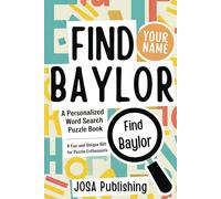 Find Your Name: Baylor: A Personalized Word Search Puzzle Book: The Perfect Gift for a Unique and Memorable Challenge