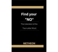 Find Your NO: The Liberation of the Two-Letter Word