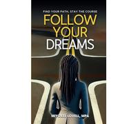 Find Your Path. Stay the Course. Follow Your Dreams