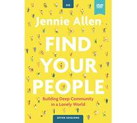 Find Your People: Building Deep Community in a Lonely World