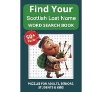 Find Your Scottish Last Name Word Search: Word Searches with Easy to Read Print about Scottish Last names celebrating Scottish culture and heritage! | ... .. Gift for Vacations, Holidays, and Travel
