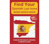 Find Your Spanish Last Name Word Search: Word Searches with Easy to Read Print about Spanish Last names celebrating Spanish culture and heritage! | ... .. Gift for Vacations, Holidays, and Travel