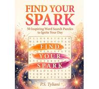 Find Your Spark: 50 Inspiring Word Search Puzzles to Ignite Your Day