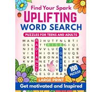 Find Your Spark - Uplifting Word Search Puzzles for Teens and Adults: Get Motivated and Inspired