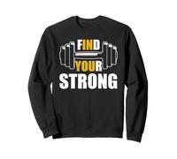 Find Your Strong in You Strength Gym Work Motivational Quote Felpa