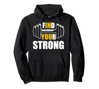 Find Your Strong in You Strength Gym Work Motivational Quote Felpa con Cappuccio
