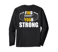 Find Your Strong in You Strength Gym Work Motivational Quote Maglia a Manica