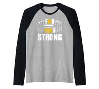 Find Your Strong in You Strength Gym Work Motivational Quote Maglia con Maniche Raglan