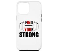 Find Your Strong in You Strength Motivational Gym Workout Custodia per iPhone 12 Pro Max