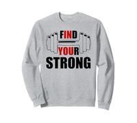 Find Your Strong in You Strength Motivational Gym Workout Felpa