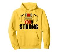 Find Your Strong in You Strength Motivational Gym Workout Felpa con Cappuccio