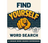 Find Yourself - a Word Search Experience: A Personalized Self-Discovery Journey Through 365 Creative Word-Search Challenges