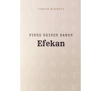 Finde Deinen Namen Efekan: Ein Rätselbuch der besonderen Art - dein Name ist der Schlüssel