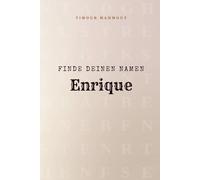 Finde Deinen Namen Enrique: Ein Rätselbuch der besonderen Art - dein Name ist der Schlüssel