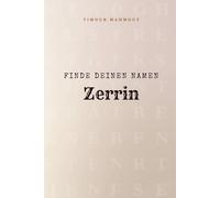 Finde Deinen Namen Zerrin: Ein Rätselbuch der besonderen Art - dein Name ist der Schlüssel