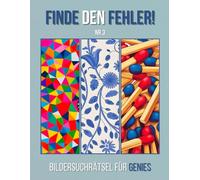 Finde den Fehler!: Bildersuchrätsel für Genies - Nr.3 - inkl. Lösungen - Grossformat