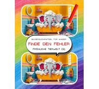 Finde den Fehler - Bildersuchrätsel für Kinder: Fröhliche Tierwelt (2) - inkl. Lösungen - XXL Format