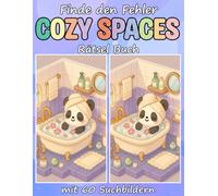 Finde den Fehler Cozy Spaces Rätsel Buch mit 60 Suchbildern: „Finde den Fehler“-Herausforderungen in gemütlichen Räumen und Ecken für Kinder, Jugendliche und Erwachsene