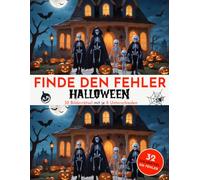 Finde den Fehler - Halloween Edition - 32 Suchbilder Rätsel - je 8 Fehler - Fehlersuchbuch für Jugendliche und Erwachsene