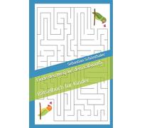 Finde den Weg aus dem Labyrinth: Rätselbuch für Kinder