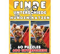 Finde die Unterschiede bei Hunden und Katzen - Aktivitätsbuch für Erwachsene: 600 Unterschiede finden in 60 Bilderrätseln | Vollfarbiges Bilderrätselbuch in großer Schrift