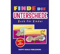 Finde die Unterschiede Entdecke die kleinen Details!: 100+ Rätselspaß mit Lösungen - Für mehr Konzentration & Aufmerksamkeit - Mit Szenen aus dem ... - Ab 5 Jahren, zuhause oder auf Reisen