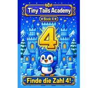 Finde die Zahl 4!: Tiny Tails Academy - Book 4
