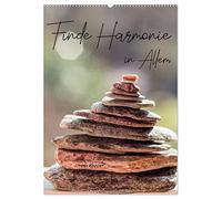 Finde Harmonie in Allem (Wandkalender 2026 DIN A2 hoch), CALVENDO Monatskalender: 12 stimmungsvolle Bilder, mit dazu passenden Sprüchen, zum Genießen und inne halten.