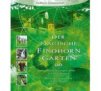 Findhorn Foundation Ei Der magische Findhorn-Garten: Gespräc (Copertina rigida)