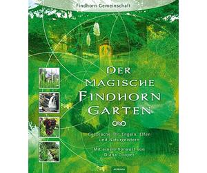 Findhorn Foundation Eileen Ca Der magische Findhorn-Garten: Gespräc (Tascabile)