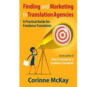 Finding and Marketing to Translation Agencies: A Practical Guide for Freelance Translators