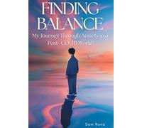 Finding Balance: My Journey Through Anxiety in a Post-COVID World