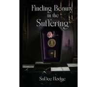 Finding Beauty in the Suffering