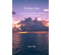 Finding Calm: A Soulful Journey Through Daily Reflections