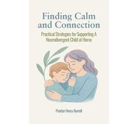 Finding Calm and Connection: Practical Strategies for Supporting Your Neurodivergent Child at Home