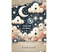 Finding Clarity and Meaning in My Dreams with a Dream Journal for Reflection and Exploration