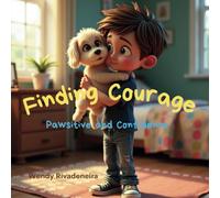 Finding Courage: Pawsitive and Confidence