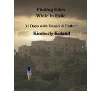Finding Eden While In Exile: 31 Days with Daniel and Esther