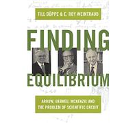 Finding Equilibrium: Arrow, Debreu, Mckenzie and the Problem of Scientific Credit