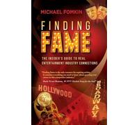 Finding Fame: The Insider's Guide to Real Entertainment Industry Connection$ - N