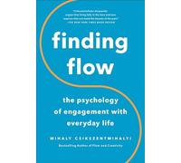 Finding Flow: The Psychology Of Engagement With Everyday Life