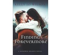 Finding Forevermore: A Christian Friends-to-More Road-Trip Romance About Second Chances