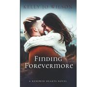 Finding Forevermore: A Christian Friends-to-More Road-Trip Romance About Second Chances