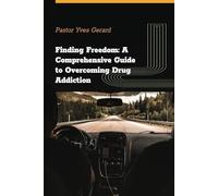 Finding Freedom: A Comprehensive Guide to Overcoming Drug Addiction