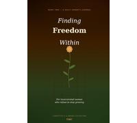 Finding Freedom Within: A Daily Growth Journal for Incarcerated Women