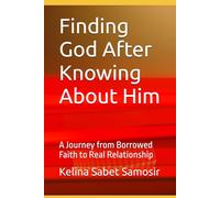 Finding God After Knowing About Him: A Journey from Borrowed Faith to Real Relationship